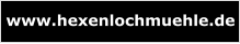 www.hexenlochmuehle.de