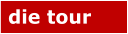 die tour